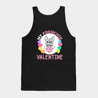 My Frenchie is My Valentine with Candy Hearts Tank Top